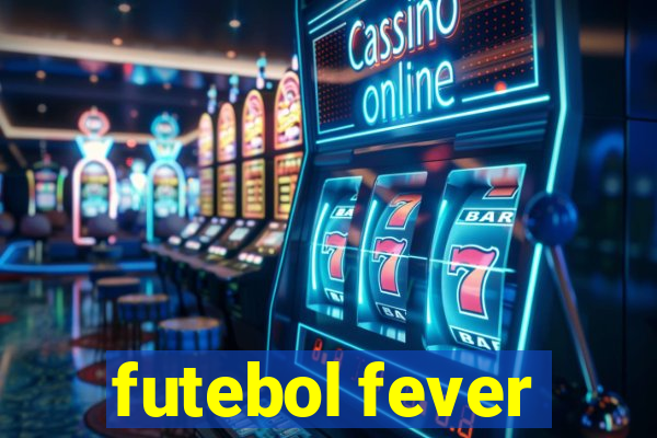 futebol fever